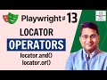 Playwright Tutorial #13 - Locator operators in Playwright | OR, AND