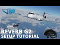 Microsoft Flight Simulator 2020 | HP Reverb G2 VR Setup Tutorial