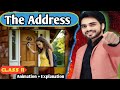The Address || English class 11 || Full Explanation with Summary | BY dear sir Oneshot 