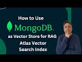 How to Use MongoDB as Vector Store for RAG - Atlas Vector Search Index
