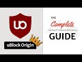 uBlock Origin (uBO): The COMPLETE HOW-TO Guide on Ad and Tracker Blocking in your browser