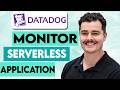 How To Monitor Serverless Applications In Datadog [2026 Guide]