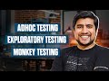 Adhoc vs Exploratory vs Monkey Testing