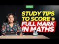Study Tips To Score Full Mark In Maths | Xylem 12 CBSE