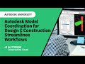 Autodesk Model Coordination for Design \u0026 Construction Streamlines Workflows