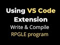 Using VS Code Extension to write and compile RPGLE code | code for ibmi | yusy4code