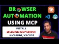 Install Selenium MCP Server | Integration with Claude, VS Code | Github Copilot | Claude 3.7 Sonnet