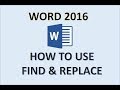 Word 2016 - Use Find \u0026 Replace - How to Search Words and Text in MS Microsoft Document File Tutorial