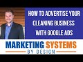 How to advertise your cleaning business on Google