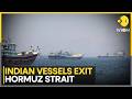 MEA: 11 Indian Vessels Have Exited Strait of Hormuz | WION News