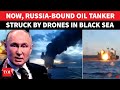 Putin FUMES As Russia-bound Oil Tanker Hit By Drone Attack In Black Sea, NATO Nation RESCUES…