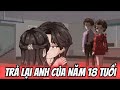 FuII | Trả Lại Anh Của Năm 18 Tuổi