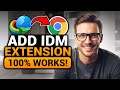 How To Add IDM Extension in Google Chrome (100% WORKS) | FAST \u0026 EASY | NO Yapping, To The Point!