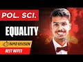 Equality Class 11 Political Science Chapter 3 One Shot | Rapid Revision
