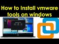 How to Install VMware tools on windows? | Configure VMwaretools on Windows virtual machines