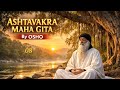 अष्टावक्र गीता by Osho | भाग 8 | साक्षी भाव की परम अनुभूति | Ashtavakra Mahageeta 
