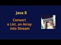 Java 8 -  Convert a List or Array into a Stream