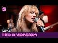 MAY-A - 'Last Man On Earth' (live for Like A Version)