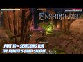 Searching for The Hunter's Hand Spindle | Enshrouded - Part 10 | Adventure, Build, Craft, Survive