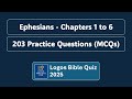 Ephesians Chapters 1 to 6 - 203 Practice Questions (MCQs) for Logos Bible Quiz 2025 | #logosquiz2025