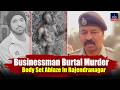 Tolichowki Businessman Murdered, Body Set Ablaze in Rajendranagar