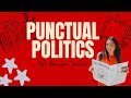 Punctual Politics: Episode 3