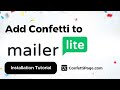 Mailerlite \u0026 ConfettiPage.com 🎉 (Confetti code installation tutorial)