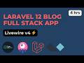 Build a Complete Production-Ready Blog with Laravel 12 \u0026 Livewire 4 | Full Project - 2026