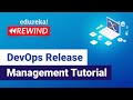 DevOps Release Management Tutorial | DevOps Tutorial | DevOps Training | Edureka | DevOps Rewind - 2