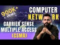 Lec-34: Carrier Sense Multiple Access in Computer Network || CSMA || Computer Networks