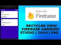 How to populate RecyclerView with Firebase data from Firebase using Android Studio | Firebase | Java