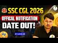 SSC CGL 2026 Notification Date OUT 🔥 Official Update | Exam Date, Form Date \u0026 Strategy