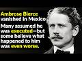 Did Ambrose Bierce Disappear On Purpose?
