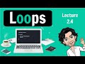 2.4 Introduction to Loops in C++ programming | Guaranteed Placement Course | Lecture 2.4
