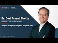 Dr Devi Prasad Shetty | Best Cardiologist in India