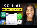 Sell AI Receptionists To Local Businesses (Watch Me Sell One)