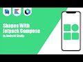 Shapes With Jetpack Compose in Android Studio | Kotlin | Jetpack Compose | Android Tutorials