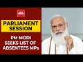 BJP Parliament Meet: PM Modi seeks List Of Party MPs Who Skipped RS Session Yesterday | India Today