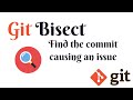 Git bisect - Find the commit that's causing an issue