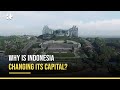 Why Has Indonesia Selected Nusantara As Its New Capital?