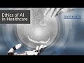 Ethics of AI in Healthcare