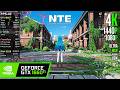 GTX 1660 Ti | NTE: Neverness to Everness - 4K, 1440p, 1080p - Ultra, High, Medium, Low