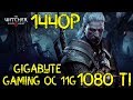 Gigabyte Gaming OC 11G GTX 1080 Ti - The Witcher 3 MAXED Settings Performance (1440p)