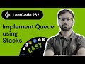 LeetCode 232: Implement Queue using Stacks
