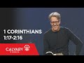 1 Corinthians 1:17-2:16 - Skip Heitzig