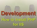 Development: How to Install PHP for IIS