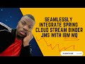 Unlock the Power of Messaging: How to Seamlessly Integrate JMS Spring Cloud Stream with IBM MQ