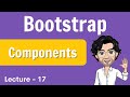 Bootstrap - Components | Web Development Course | Lecture 17