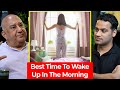 Best Time To Wake Up - Benefits Of Waking Up Early In The Morning | Dr Ali Irani | Raj Shamani Clips