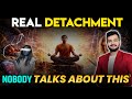 Real Detachment , Nobody talks about this …… || Arsad Khan